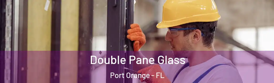  Double Pane Glass Port Orange - FL