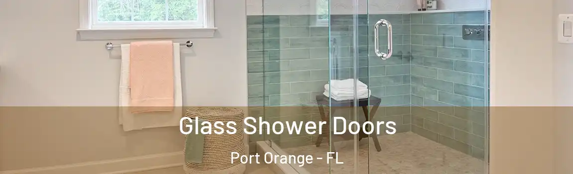  Glass Shower Doors Port Orange - FL