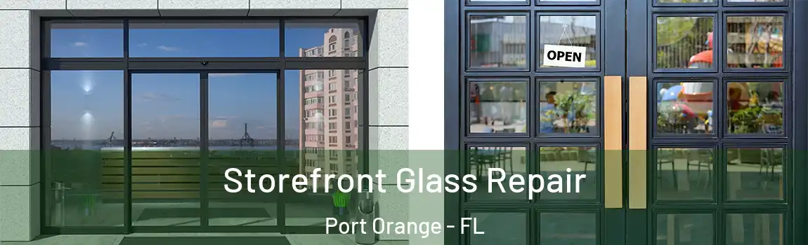  Storefront Glass Repair Port Orange - FL